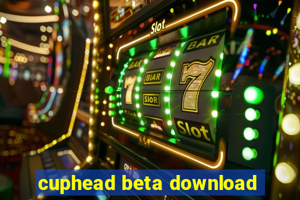 cuphead beta download